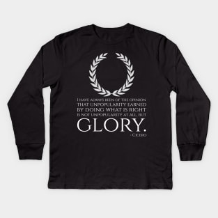 Ancient Rome - Motivational Inspiring Cicero Quote On Glory Kids Long Sleeve T-Shirt